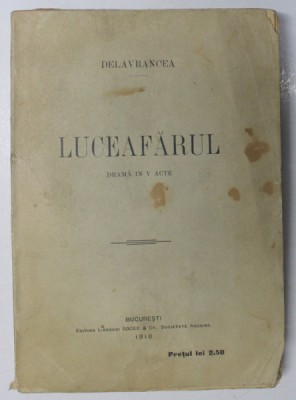 LUCEAFARUL - DRAMA IN V ACTE de DELAVRANCEA , 1910 *EDITIA I foto