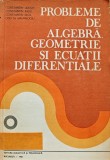 Cumpara ieftin Probleme de algebra, geometrie si ecuatii diferentiale - 1981 - Constantin Udriste (M58)