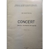 CONCERT PENTRU ORCHESTRA DE COARDE (PARTITURA)-ION DUMITRESCU-246747