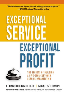 Exceptional Service, Exceptional Profit: The Secrets of Building a Five-Star Customer Service Organization foto