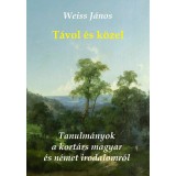 T&aacute;vol &eacute;s k&ouml;zel - Weiss J&aacute;nos
