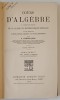 COURS D &#039;ALGEBRE par B. NIEWENGLOWSKI , TOME SECOND , 1916