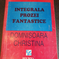 PROZA FANTASTICA, DOMNISOARA CHRISTINA - MIRCEA ELIADE, 1994, stare buna