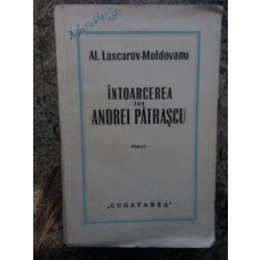 Al. Lascarov-Moldovanu - &Icirc;ntoarcerea lui Andrei Pătrașcu