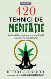 420 Tehnici de Meditație - Paperback brosat - Kerri Connor - Prestige