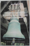 DINAMICA SACRULUI IN POEZIA BASARABEANA CONTEMPORANA de ANA BANTOS , 2000, PREZINTA SUBLINIERI SI INSEMNARI *