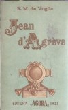 Jean d'Agreve - F. M. de Vogue, Editura Agora, Editie 1991, Literatura Clasica, Roman Strain, Carte Veche, Coperta Cartonata