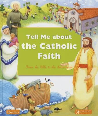 Tell Me about the Catholic Faith: From the Bible to the Sacraments foto
