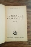 Fundacul Varlamului - Ionel Teodoreanu - Editia Princeps