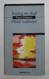 FOLDING THE REAL - PLIIND REALITATEA - POEZII de FIONA SAMPSON , 2004