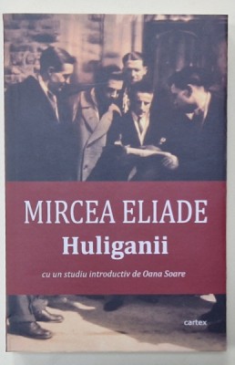 HULIGANII de MIRCEA ELIADE , 2024 foto