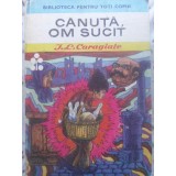 CANUTA, OM SUCIT-ION LUCA CARAGIALE-227660