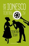Teatru IV. Teatru scurt - Humanitas