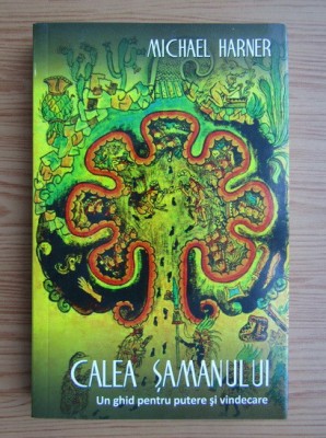 Michael Harner - Calea samanului foto