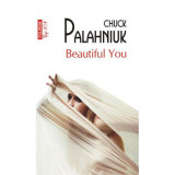 Beautiful You (editie de buzunar) - Chuck Palahniuk