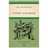 Cumpara ieftin Ion Murgeanu - Poeme europene - 130088