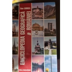 Enciclopedia geografica a Romaniei - Dan Ghinea