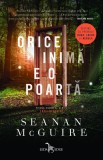 Orice inima e o poarta | Seanan McGuire, 2019