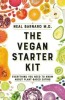 The Vegan Starter Kit: Everything You Need to Know about Plant-Based Eating