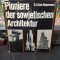S.O. Chan-Magomedow, Pioniere der sowjetischen Architektur, Dresda 1983, 133