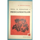 Al. Duminica Moisescu - Modul de administrare a medicamentelor (Editia: 1979)