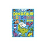 My Busy Dinosaur Coloring Book