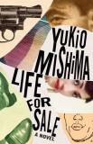 Life for Sale - Carte in engleza de Yukio Mishima