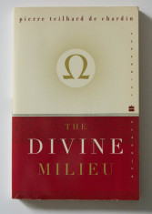 Pierre Teilhard de Chardin - The Divine Milieu (Mediul divin) foto