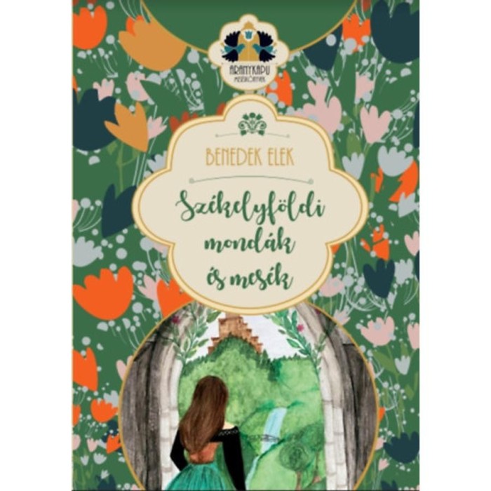 Sz&eacute;kelyf&ouml;ldi mond&aacute;k &eacute;s mes&eacute;k - Benedek Elek