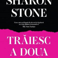 Traiesc a doua oara - Sharon Stone