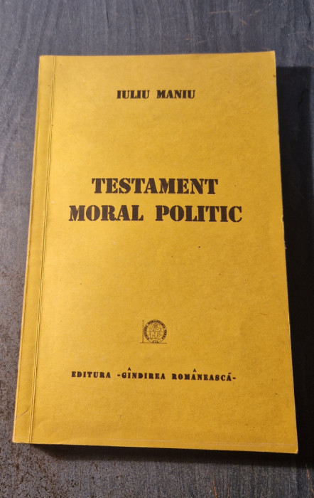 Testament moral polutic Iuliu Maniu