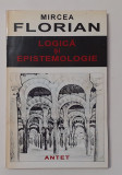 Mircea Florian - Logica Si Epistemologie (NECITITA)