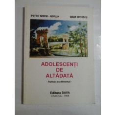 ADOLESCENTI DE ALTADATA - PETRE GIGEA-GORUN, SAVA IONESCU
