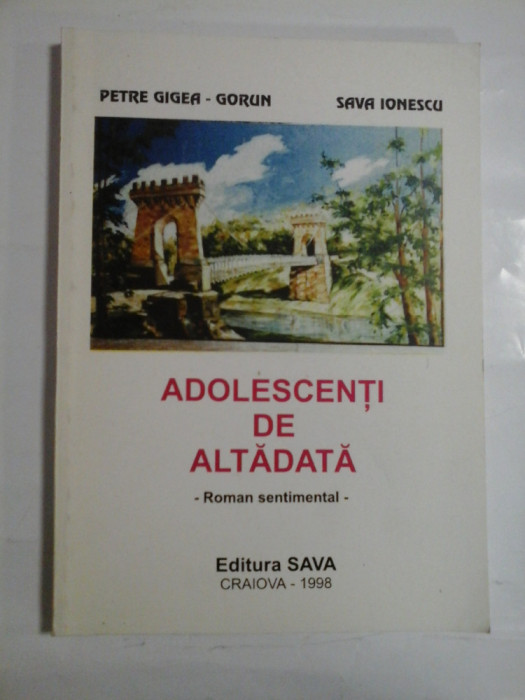 ADOLESCENTI DE ALTADATA - PETRE GIGEA-GORUN, SAVA IONESCU