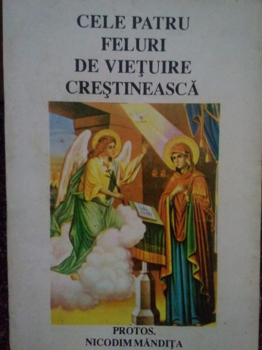 Nicodim Mandita - Cele patru feluri de vietuire crestineasca (1994)