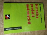 Metodica predarii matematicii - Dan Branzei; Roxana Branzei (Editura Paralela 45, 2000)