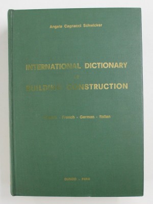 INTERNATIONAL DICTIONARY OF BUILDING CONSTRUCTION by ANGELO CAGNACCI SCHWICKER , 1972 foto