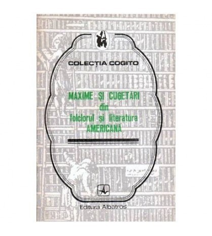 colectiv - Maxime si cugetari din folclorul si literatura americana