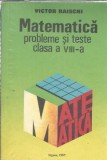 Matematica Probleme Teste Clasa a VIII-a Victor Raischi Editura Sigma 1997 Carti Pentru Elevi
