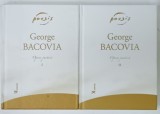 OPERA POETICA 2 VOLUME de GEORGE BACOVIA , 2007