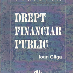 Drept financiar public - Ioan Gliga