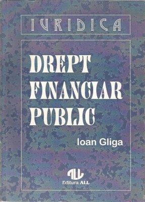 Drept financiar public - Ioan Gliga foto