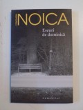 ESEURI DE DUMINICA de CONSTANTIN NOICA , 2013 *PREZINTA SUBLINIERI IN TEXT