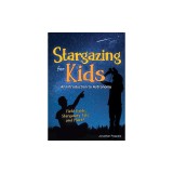 Stargazing for Kids: An Introduction to Astronomy