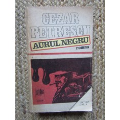 Cezar Petrescu - Aurul negru