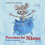 Povestea lui Nasuc, volumul 2, O prietenie neasteptata, Cristina Elena Gheorghiu