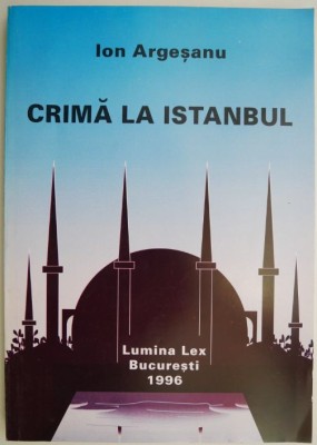Crima la Istanbul &amp;ndash; Ion Argesanu foto
