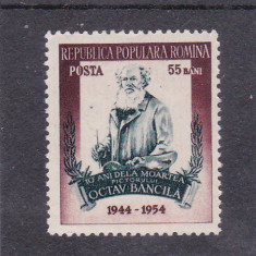 ROMANIA 1954 LP 362-10 ANI DE LA MOARTEA LUI OCTAV BANCILA MNH