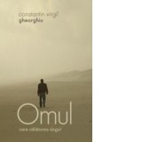 Omul care calatorea singur - Constantin Virgil Gheorghiu