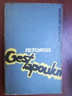 Istoria Gestapoului- Jacques Delarue foto